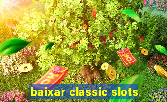 baixar classic slots